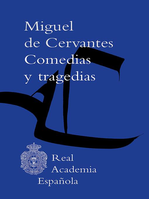 Title details for Comedias y tragedias (Epub FL) by Miguel de Cervantes - Available